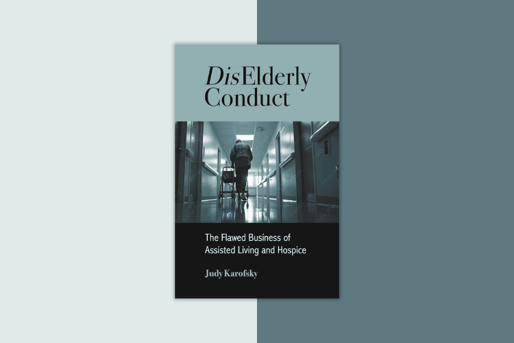 The Flawed Business of Assisted Living and Hospice