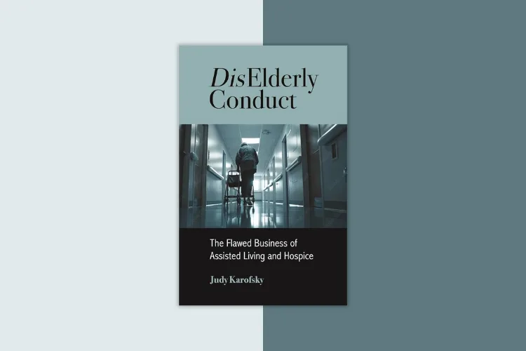 The Flawed Business of Assisted Living and Hospice